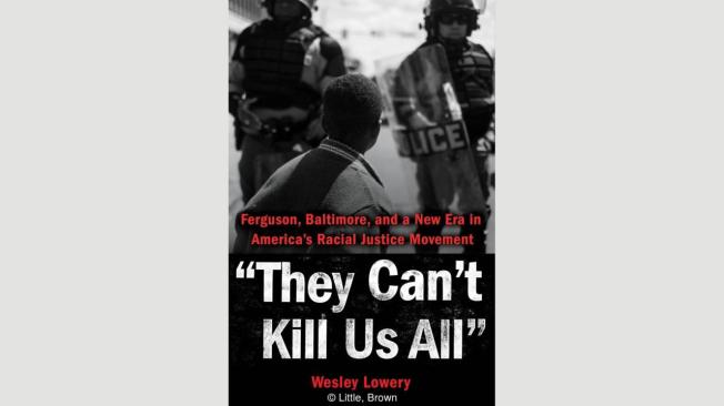 they-cant-kill-us-all-by-wesley-lowery-clittle-brown